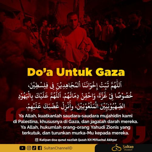 Do’a Untuk Gaza  
#JusticeForGaza #EndZionistBrutality #FreePalestineNow #GlobalSolidarity #EndThisGenocide