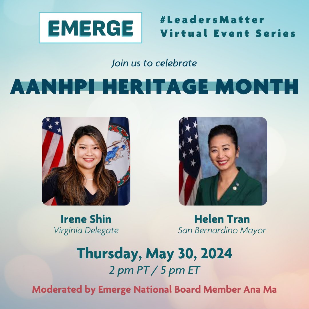 Continue to celebrate AANHPI Heritage month with a #leadersmatter virtual event! Join VA Del. <a href="/ireneshintweets/">irene shin 🐰</a> &amp; San Bernardino Mayor Helen Tran May 30 at 2pm PT/5pm ET, in a conversation moderated by Emerge National Board Member Ana Ma. Register here:  secure.everyaction.com/l6CsgJf1gUKdEu…