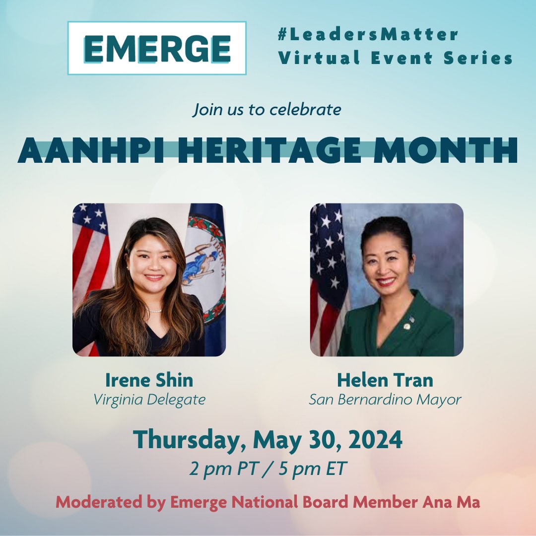 Continue to celebrate AANHPI Heritage month with a #leadersmatter virtual event! Join VA Del. @ireneshintweets & San Bernardino Mayor Helen Tran May 30 at 2pm PT/5pm ET, in a conversation moderated by Emerge National Board Member Ana Ma. Register here: secure.everyaction.com/l6CsgJf1gUKdEu…