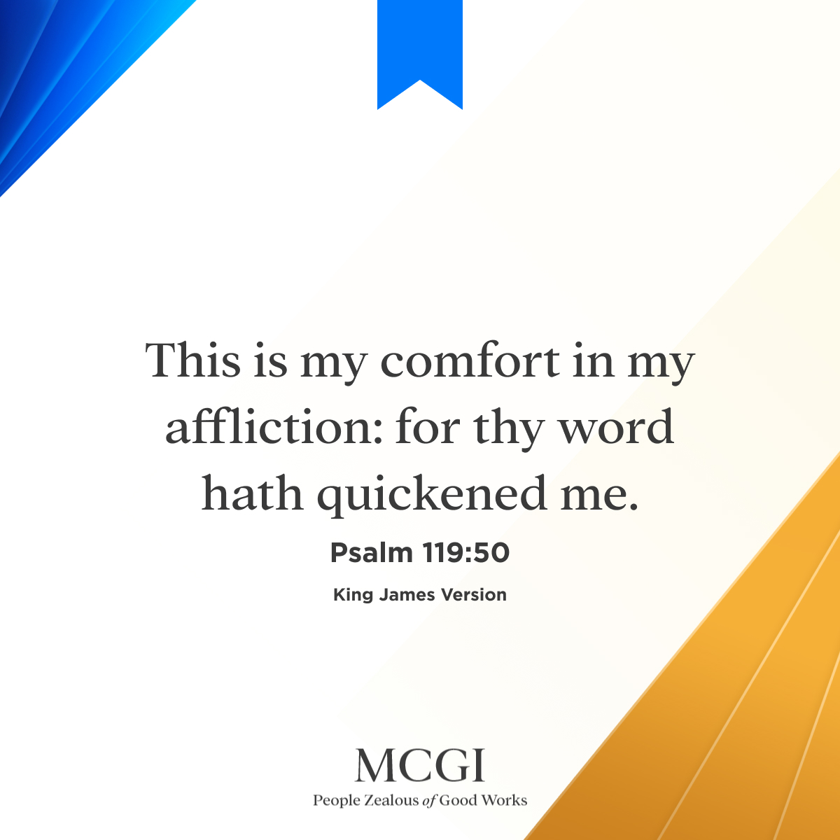 This is my comfort in my affliction: for thy word hath quickened me.

(Psalm 119:50, KJV)

#BlessedAndThankful
#MCGICares