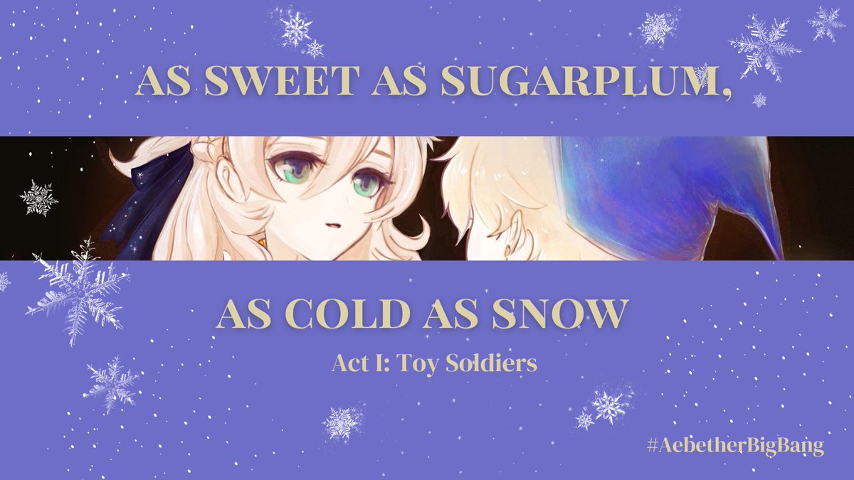 🎁as sweet as sugarplum, as cold as snow
🎁'The Nutcracker' AU w/ art by @mimizybylazia2
🎁#AebetherBigBang #albether
🎁archiveofourown.org/works/56124904…
