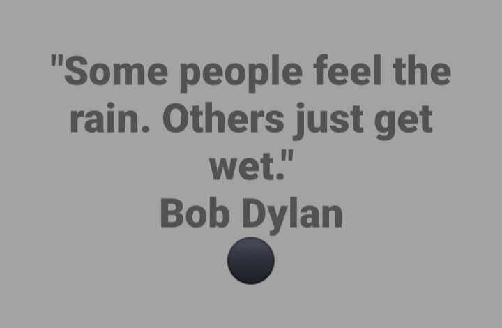 © Bob Dylan ⚫ #quote #BornOnThisDay