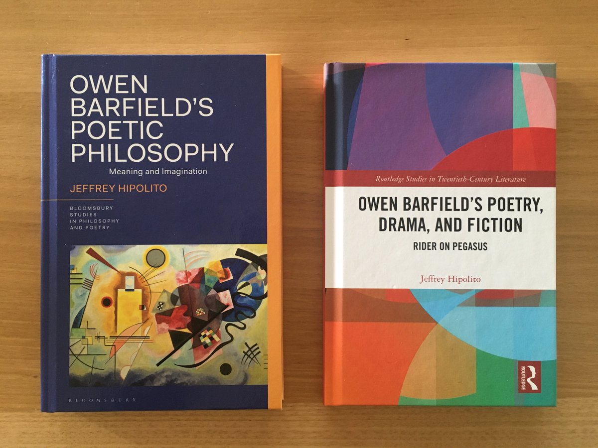 Two outstanding new books on Owen Barfield by Jeffrey  Hipolito. (I wrote a foreword to the Bloomsbury book.)