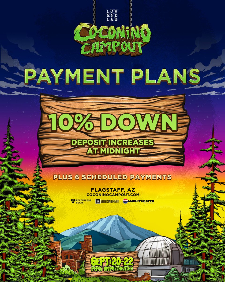Payment plan deposits increase at midnight! Make sure to lock in your tickets for 10% down while you still can!

🎟 CoconinoCampout.com