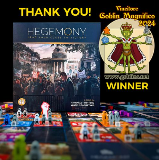 Congrats <a href="/HegemonicP/">Hegemonic Project Games</a>  for winning THREE Golden Geek Awards and the Goblin Magnifico Prize! 🏆🏆🏆🏆

A well-deserved recognition for your innovative gameplay and thematic excellence. 🌟