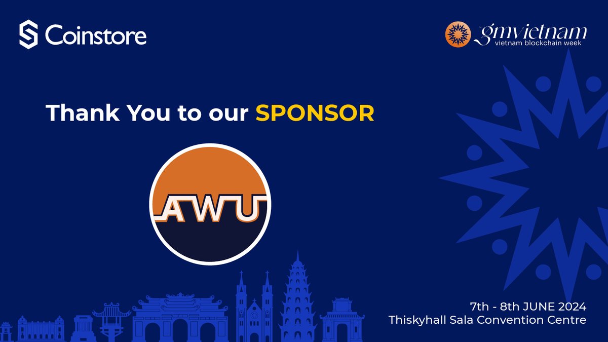 🎉 Big thanks to @AWU_Foundation, our amazing sponsor for GM Vietnam Blockchain Week 2024! 🚀 📅Join us on June 7-8 at Thiskyhall Sala Convention Centre for an exciting dive into blockchain tech. 🙌 #GMVietnam #Coinstore