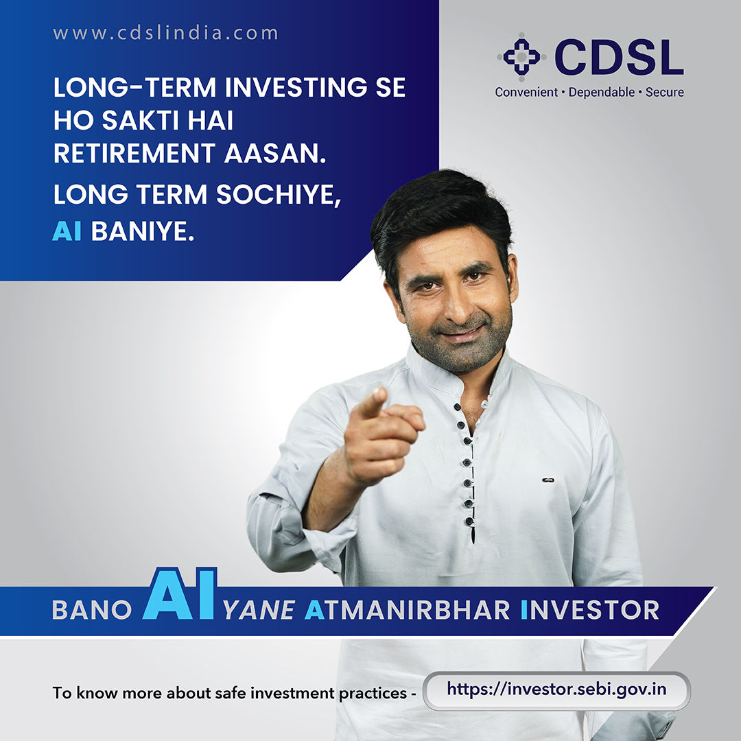 Staying Invested for longer can help you achieve your goals.

Bano Atmanirbhar Investor!

To know more about safe investment practices visit investor.sebi.gov.in

#AI #AtmanirbharInvestor #CDSL #SEBI #BSE #NSE #DepositoryServices #InvestorEducation #Demat #Investor