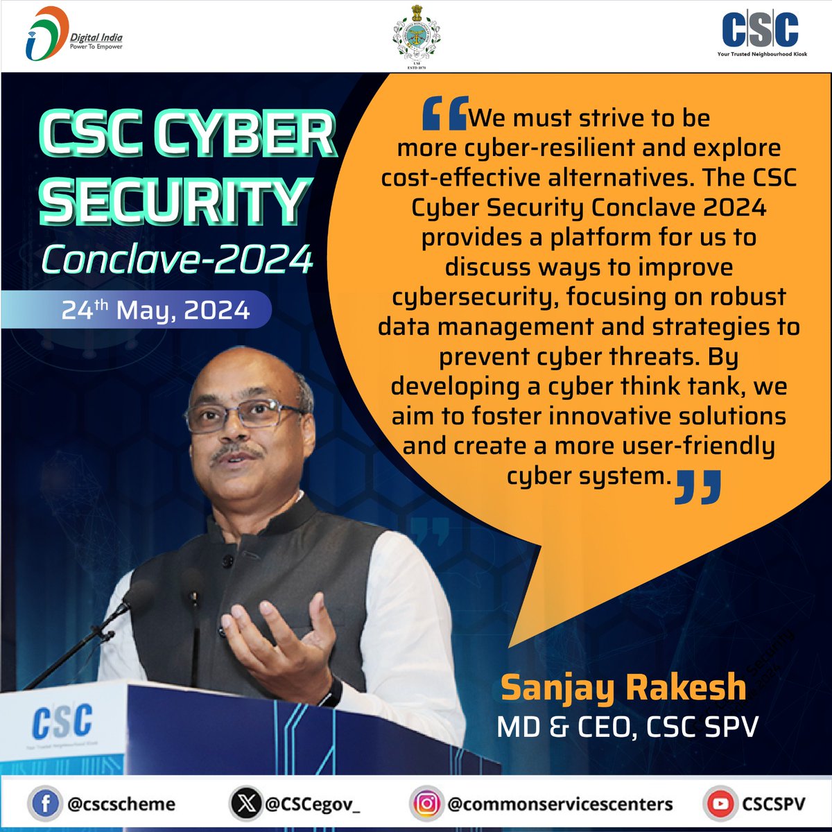 "We must strive to be more cyber-resilient. This conclave provides a platform for us to discuss ways to improve cybersecurity and strategies to prevent cyber threats. By developing a cyber think tank, we aim to foster innovative solutions." - Sanjay Rakesh, MD &amp; CEO, #CSC SPV