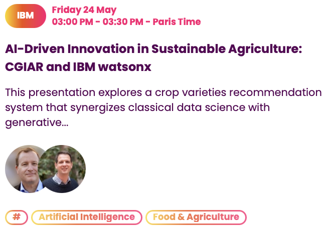 🌱 Pleased to join <a href="/Jacobvanetten/">@jacobvanetten@mastodon.online (Jacob van Etten)</a> from <a href="/CGIAR/">CGIAR</a> at #VivaTech today! We’ll present our AI-driven crop varieties recommendation solution for local markets, merging classical data science with #genAI for sustainable agriculture. 
#watsonx #IBMClientEngineering <a href="/IBM/">IBM</a> @IBMFrance