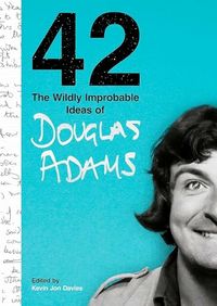 42: The Wildly Improbable Ideas of Douglas Adams edited by Kevin Jon Davies ★ ★ ★ ★ ★ A Tribute in Miscellany, Ephemeron, Bits and Bobs irresponsiblereader.com/2024/05/24/42-…