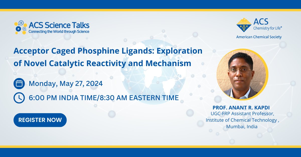AmerChemSociety's tweet image. Join us on 27 May for a FREE #ACSScienceTalks Virtual Event, featuring @ICTMumbai1933&apos;s Anant R. Kapdi highlighting catalytic reactivity and reaction mechanism of the acceptor caged phosphine ligands. Register now at brnw.ch/21wK5NA. #ACSInternational #Chemistry