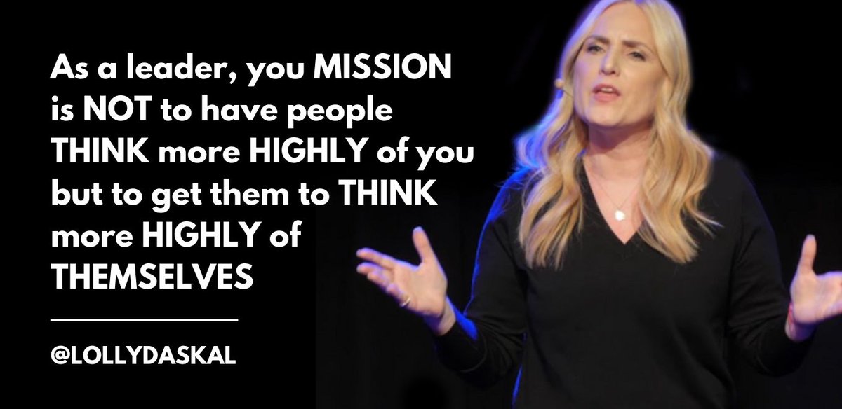 As a leader, your MISSION is NOT to have people THINK more HIGHLY of you but to get them to THINK more HIGHLY of THEMSELVES ~@LollyDaskal bit.ly/3AlMy0Y   #Leadership #Management #TedTalk #HR #LeadFromWithin #Tedx #Speaker