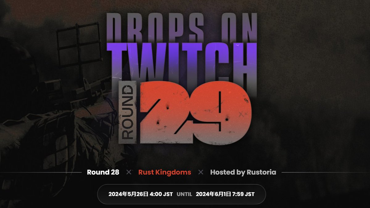 kuroikaze_bp's tweet photo. 【RUSTイベント情報】
＜Rust Kingdoms＞
5/26(日)04:00～6/1(土)07:59

Twitch Drops Round29として開催
https://t.co/kHGrptskCm

#RUST