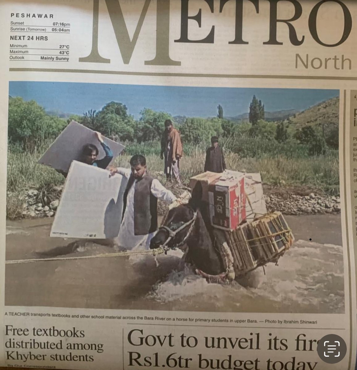 The state of affairs! Rs. 1.6 trillion budget and a horse wading through river to transport text books transportation to a school in Khyber, adjoining Peshawar.