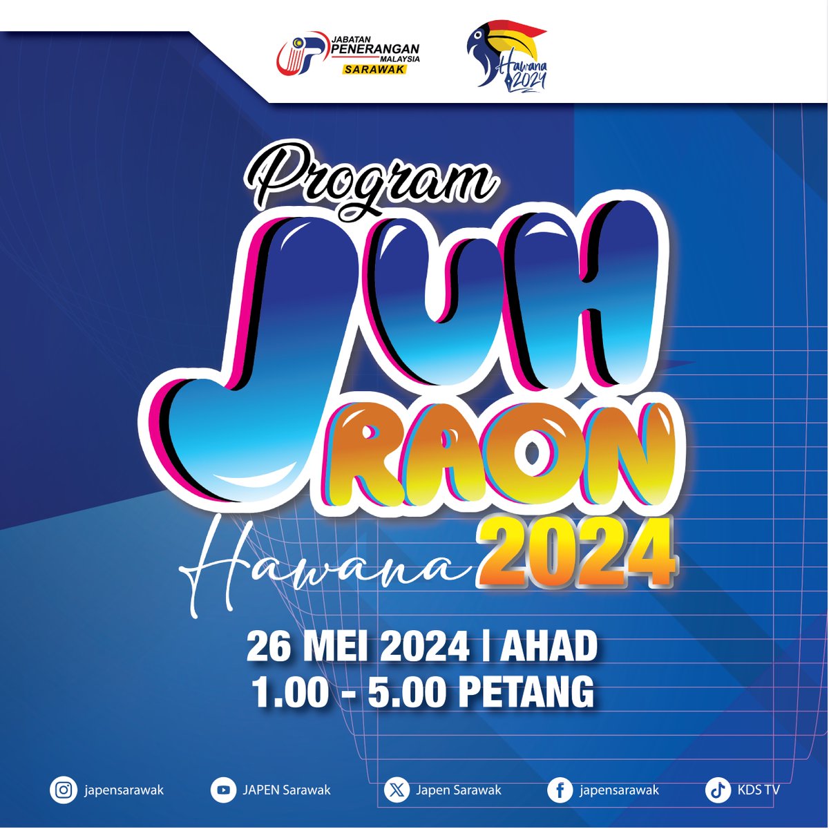 Program Juh Raon Hawana 2024

26 Mei 2024 (Ahad)
1.00-5.00 petang

#HAWANA2024
#JAPENSarawak