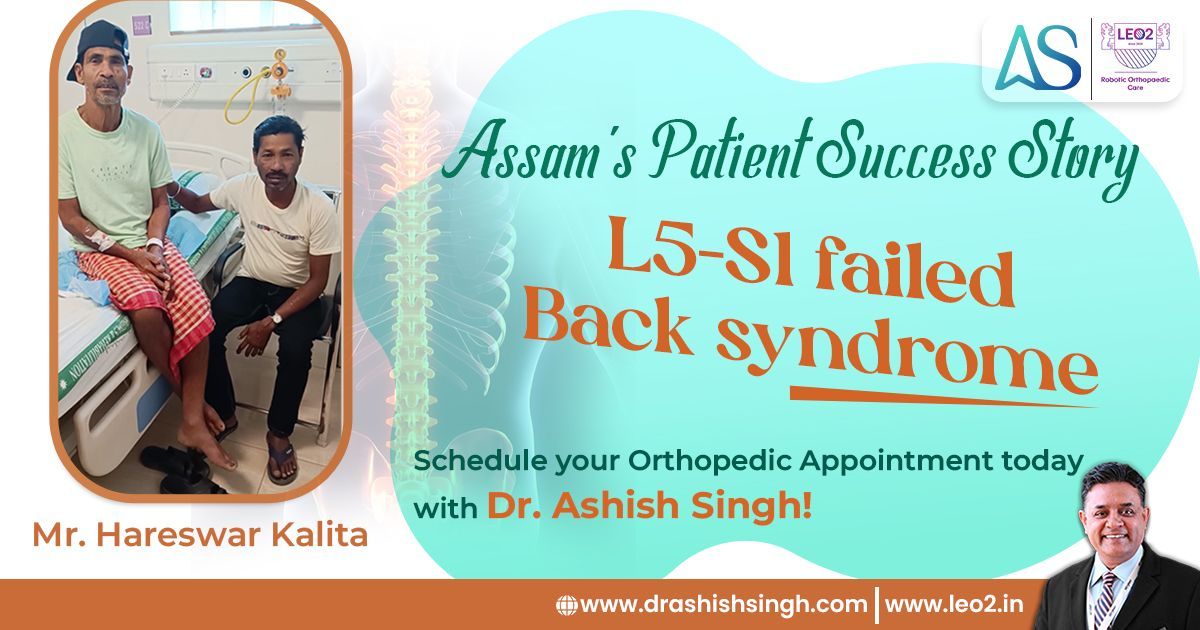 Watch Mr. Hareswar Kalita from Assam sharing his L5- S1 failed back syndrome at Anup Super Specialty Unit, Patna. Video Link :- youtube.com/watch?v=-evtAD… Book an Appointment with a World-Renowned Orthopedic Surgeon. Dr. Ashish Singh: +91 8448441016