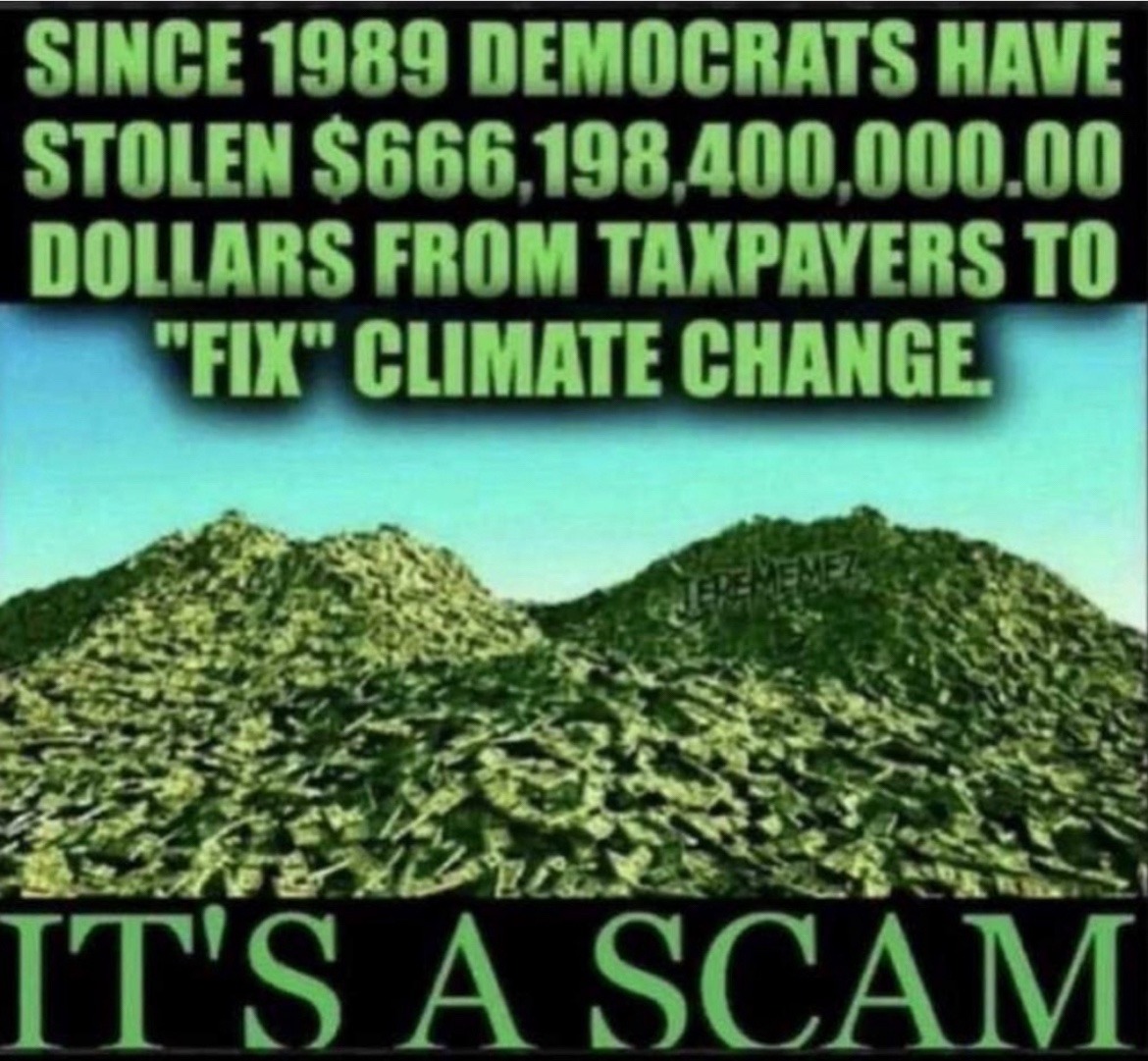 cat_barnes30's tweet photo. Climate change is a scam. https://t.co/TDPWhGZQPf