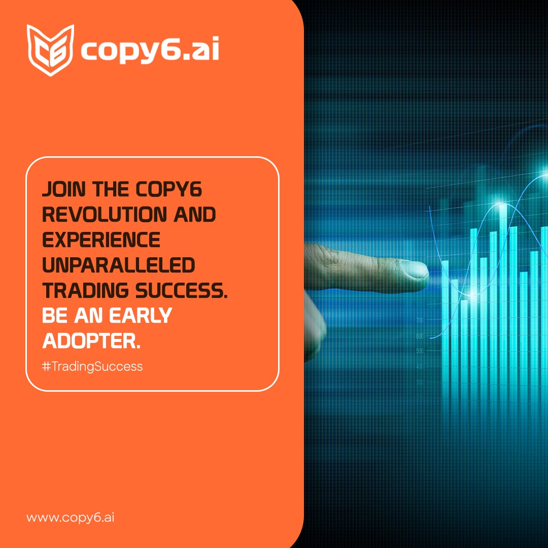 Be a pioneer in the Copy6 revolution! 🚀✨ Experience unmatched trading success and secure your spot as an early adopter. #LeadTheWay #Copy6AI #TradingSuccess #BeAnEarlyAdopter