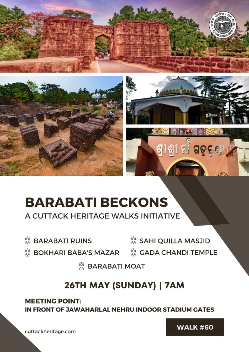 A Cuttack Heritage Walks Initiative
Barabati Beckons
Time: 7 AM
Date: 26th May (Sunday)

Meeting Point: In front of Jawaharlal Nehru Indoor Stadium Gates.
We shall cover Barabati Ruins, Bokhari Baba's Mazar, Barabati Moat, Sahi Quilla Masjid, Gada Chandi Temple .