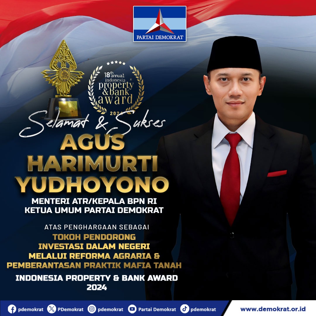PDRIOFFICIAL's tweet photo. Selamat &amp; sukses kpd Menteri ATR/Kepala BPN RI sekaligus Ketum Partai Demokrat, @AgusYudhoyono, atas dedikasi yang diterima sebagai "Tokoh Pendorong Investasi Dalam Negeri Melalui Reforma Agraria &amp; Pemberantasan Praktik Mafia Tanah"

 "Indonesia Property &amp; Bank Award 2024". https://t.co/1Otvxu0BaY