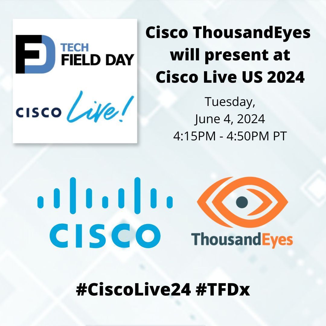 Watch for @Cisco @ThousandEyes presenting at Tech Field Day Extra at Cisco Live US 2024 on June 4! #CiscoLive24 #TFDx techfieldday.com/event/clus24/