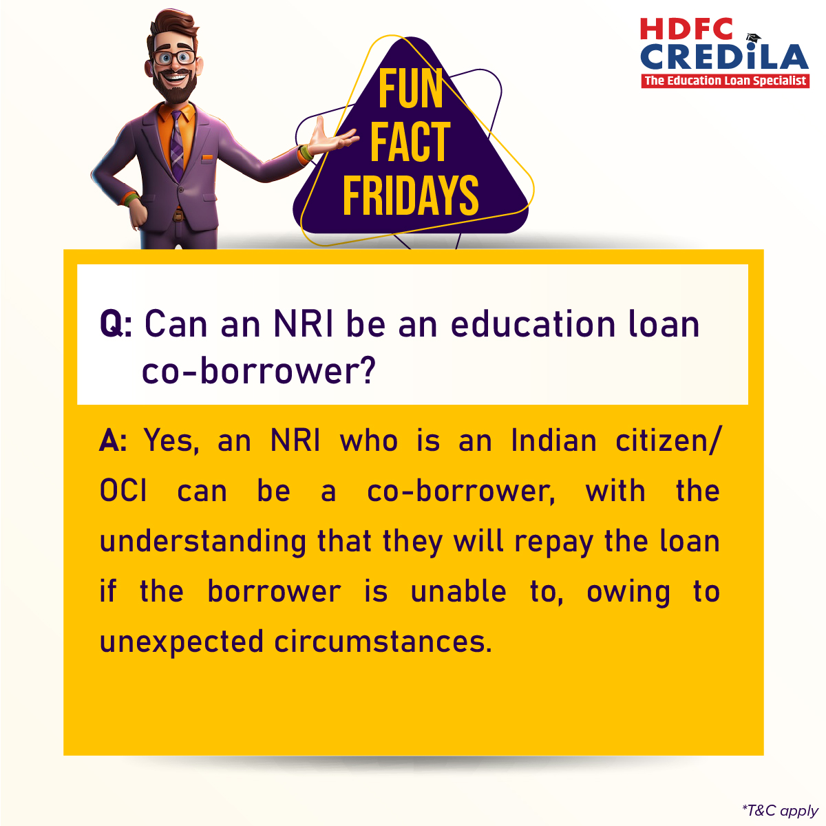 Whether you plan to pursue your education in India or overseas, we have a customised student loan solution for you! Visit us at bit.ly/3TexYDe for details and to apply. 
*T&C apply

#HDFCCredila #FunFactFriday #EducationLoan #StudentLoan #NRI #Coborrower