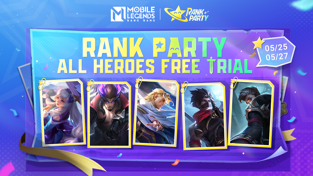 Mark your calendars! From 05/25 to 05/27, Rank Party comes packed with exciting benefits. All heroes will be available to play for free! It's the perfect time to experience the thrill of every hero! #MobileLegendsBangBang #MLBBRankParty