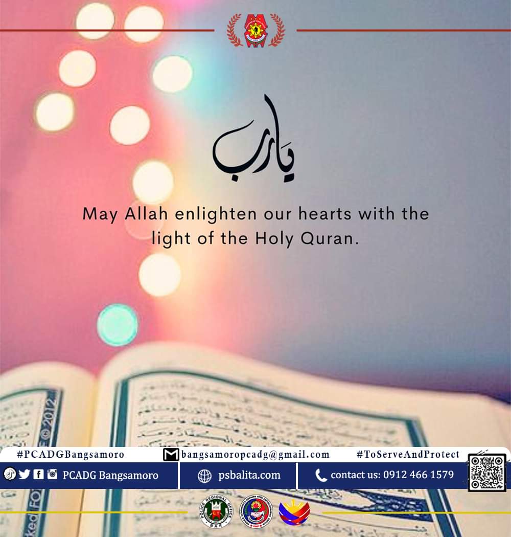 May Allah enlighten our hearts with the light of the Holy Quran.

#BagongPilipinas 
#ToServeandProtect 
#PCADGBangsamoro