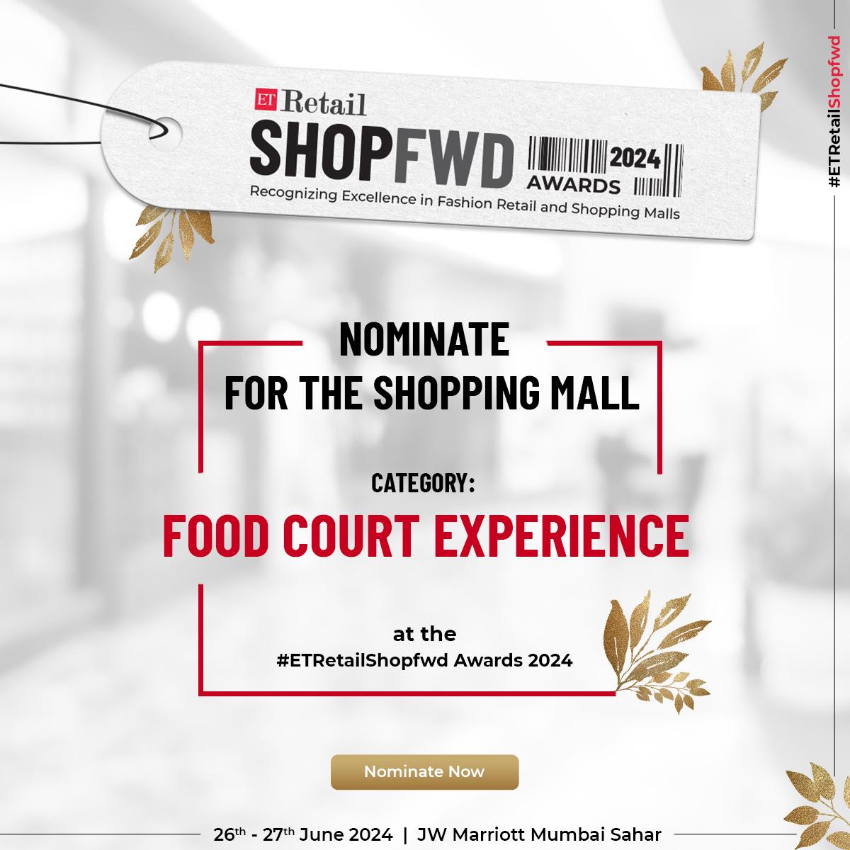 Nominate for the Shopping Mall: Food Court Experience category at the ET Retail Shopfwd Awards 2024

Nominate Now- bit.ly/3w99l1M  

#ETRetail #ETRetailShopFwd #ShopfwdAwards #RetailExcellence #ShoppingMalls #FashionRetailers #EarlyBirdOffers #SaveMore #Discounts #WinBig