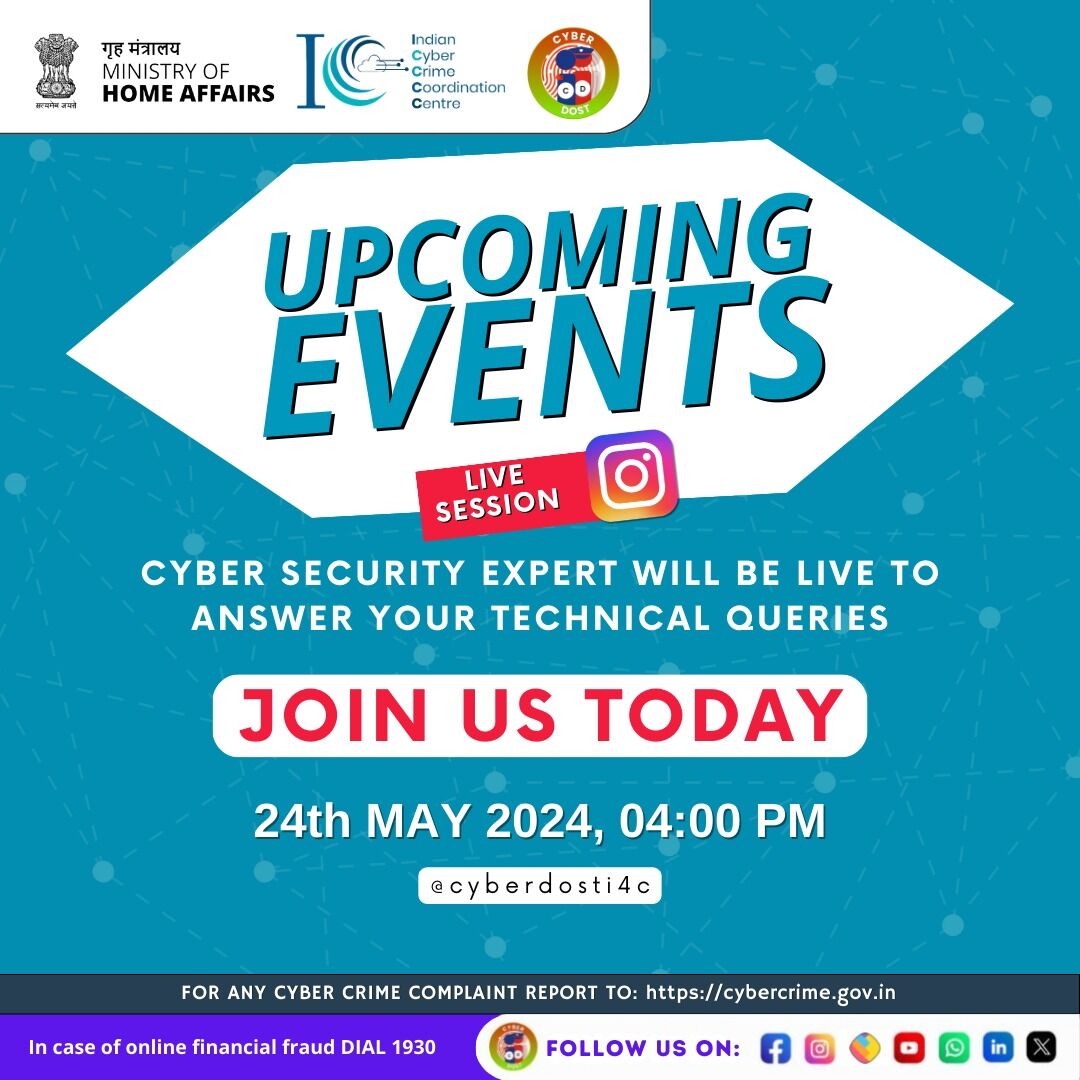 Tune in to our special Instagram live event with a Cyber Security Expert today, at 4:00 PM. Seize this chance to gain valuable knowledge from a top expert in the field! #I4C #MHA #Cyberdost #Cybercrime #Cybersecurity
