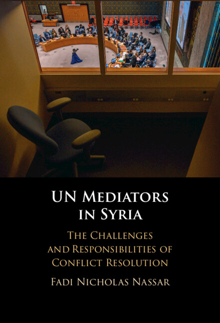 UN Mediators in Syria by @dr_nickfn. Highlights the agency of UN mediators in conflicts like Syria and clarifies the challenges and responsibilities of their roles. 📚 cup.org/3wfMIsm