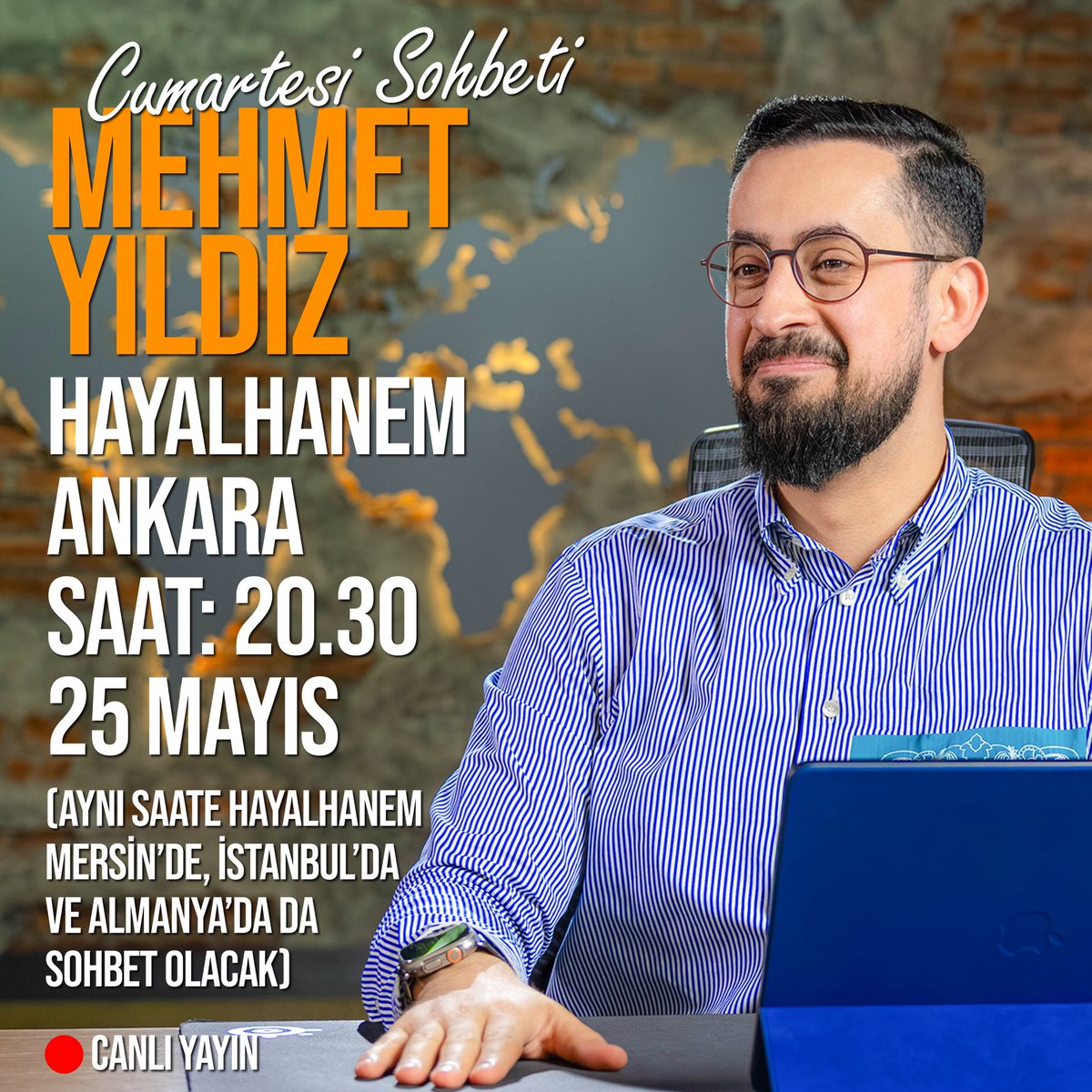 Mehmet Yıldız’ın Hayalhanem Ankara Cumartesi Sohbetine herkesi bekliyoruz. 25 Mayıs Saat 20.30’da (Hayalhanem Mersin, İstanbul ve Almanya’da da aynı saatte sohbet olacaktır) (Gelemeyenler için YouTube canlı yayın) İletişim: +90 531 224 03 66