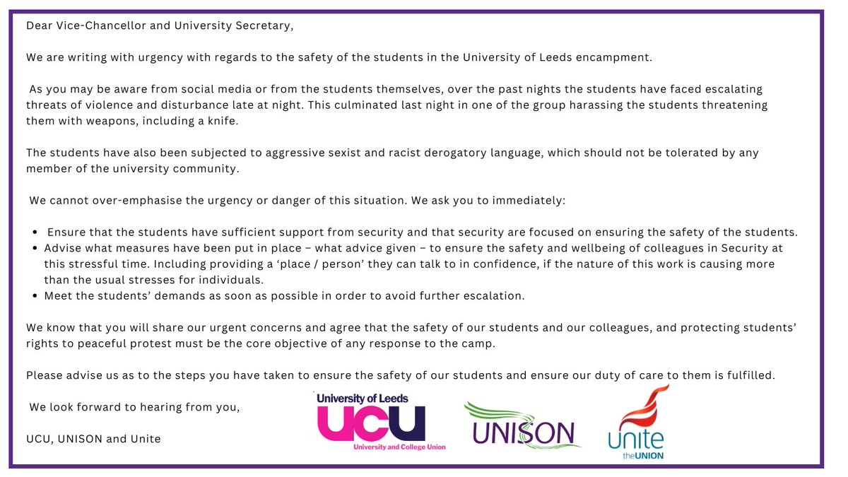 Letter to VC from 3 university unions regarding safety of students in the encampment, now shared on our website and below. Solidarity with the students and our colleagues working in security @UoLUnison @LeedsUniUnite leedsucu.org.uk/three-union-le…