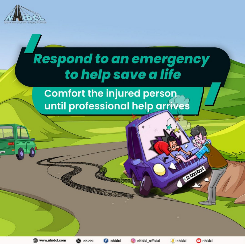 Help  someone in an accident and provide first aid if possible to an injured  person. Call the concerned authorities as immediate help can prevent  many deaths and minimize the impact of injuries. Don’t worry - Good  Samaritans Are Protected by the Law!