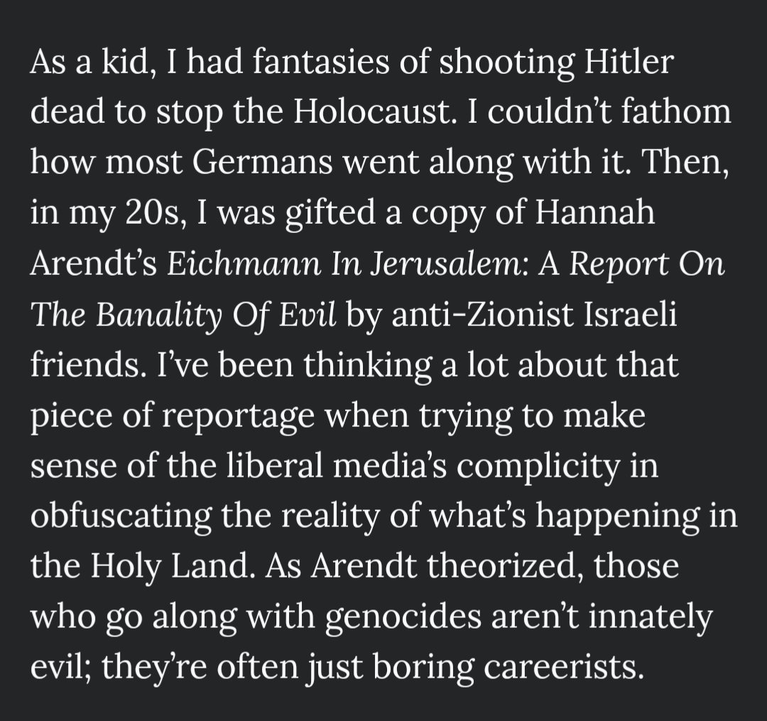 Can't get over this powerful quote: 'As a kid, I had fantasies of shooting Hitler dead to stop the Holocaust. I couldn’t fathom how most Germans went along w it... As Arendt theorized, those who go along with genocides aren’t innately evil; they’re often just boring careerists.'