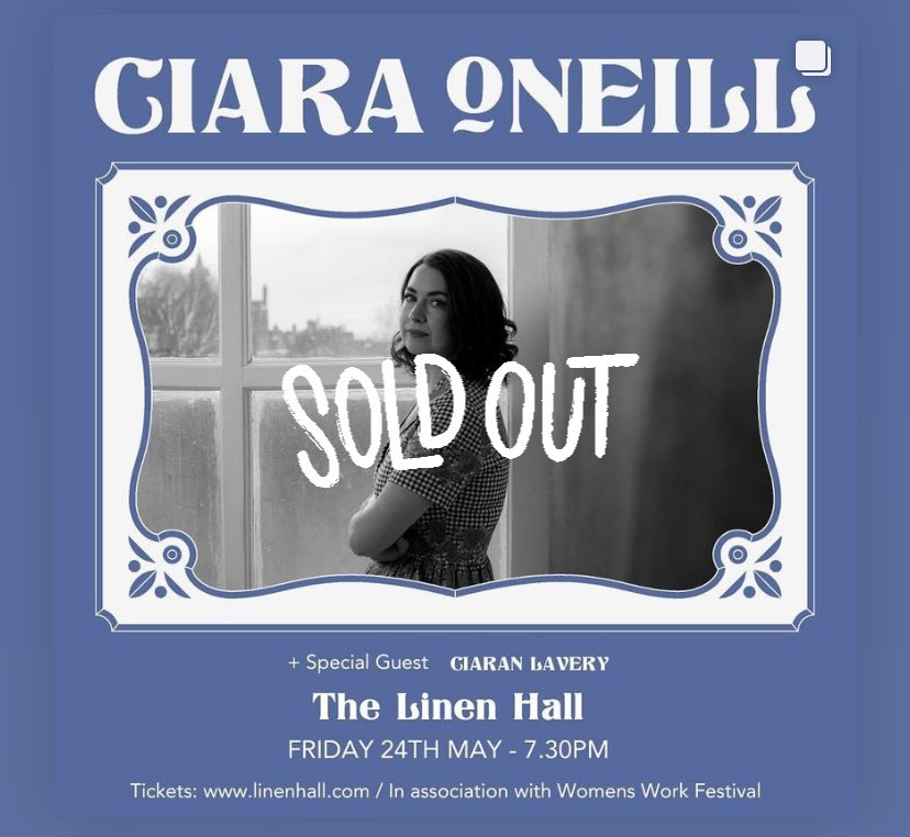Our show tonight at The Linen Hall is now sold out so there won’t be any tickets on the door! Thanks so much to everyone who has bought a ticket, we’ll see you very soon 💙 Times: 6.45 p.m - Doors open 7.40-8.00pm – Ciaran Lavery 8.00-8.15pm – break 8.20 -9.35pm – Ciara O’Neill