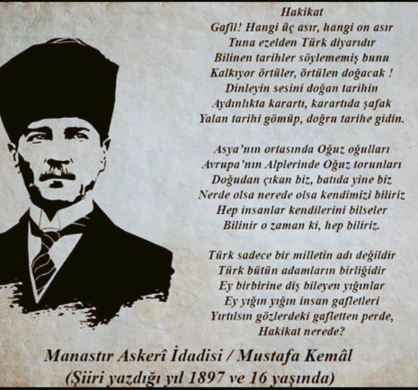 Atatürk'ün 17 yaşında Yazdığı Şiire ve Şuura bakınız.

Gafil, hangi üç asır, hangi asır, Tuna ezelden Türk diyarıdır. 
Bilinen tarih söylememiş bunu, Kalkıyor örtüler, örtülen doğacak, Dinleyin sesini doğan tarihin, Aydınlıkta karaltı, karaltıda şafak. Yaşanan tarihi gömüp doğru
