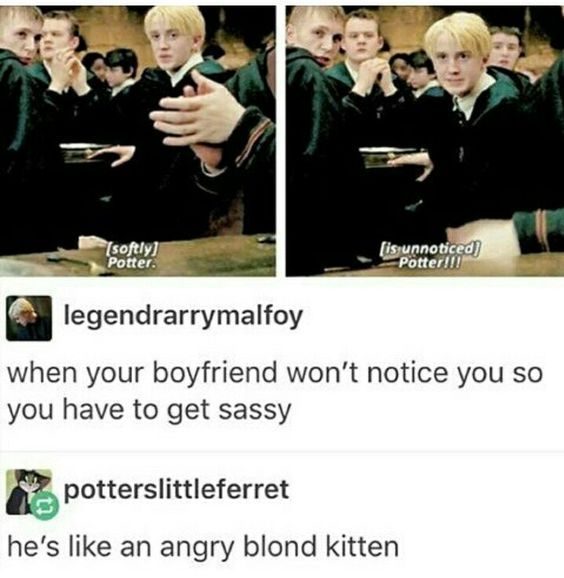 The only way to get harry's attention. #Drarry
