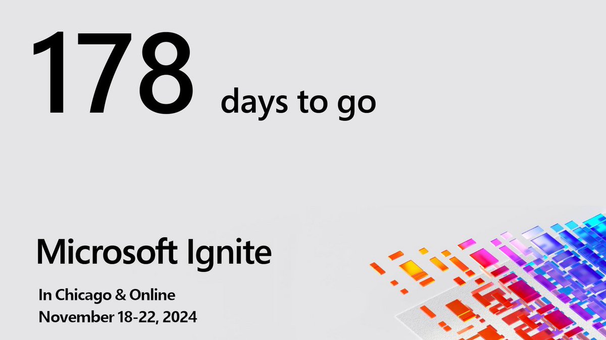 Save the date for Microsoft Ignite: November 18-22, 2024. Only 178 days away! Hope to see you there! #MSIgnite