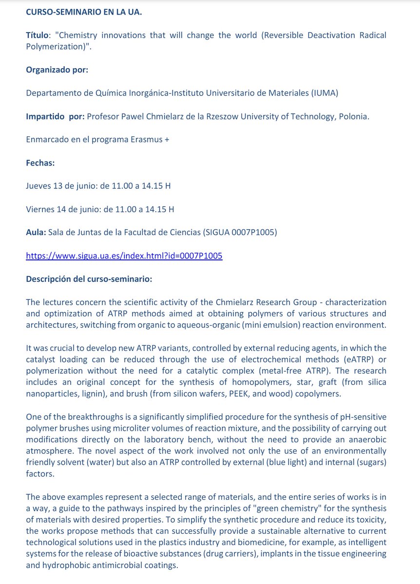 📢13/06/2024-14/06/2024, de 11 a 14:15h en la Sala de Juntas:
"Chemistry innovations that will change the world (Reversible Deactivation Radical Polymerization)", 
Pawel Chmielarz (Rzeszow University of Technology, Polonia).
Organización: Máster de Ciencia de Materiales y <a href="/IUMAUA/">IUMA</a>