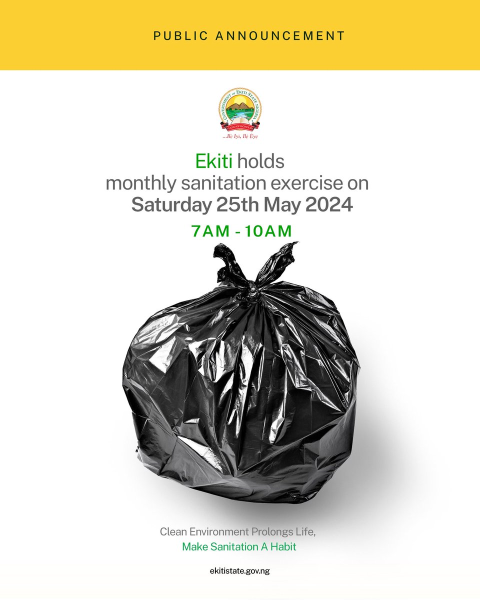 Ekiti Holds Monthly Sanitation Exercise On  Saturday  Ekiti State Monthly Environmental Sanitation Exercise shall be observed from 7am to 10am on Saturday, 25th May 2024. The theme for the May Edition of the environmental sanitation exercise is “Clean Environment Prolongs Life,