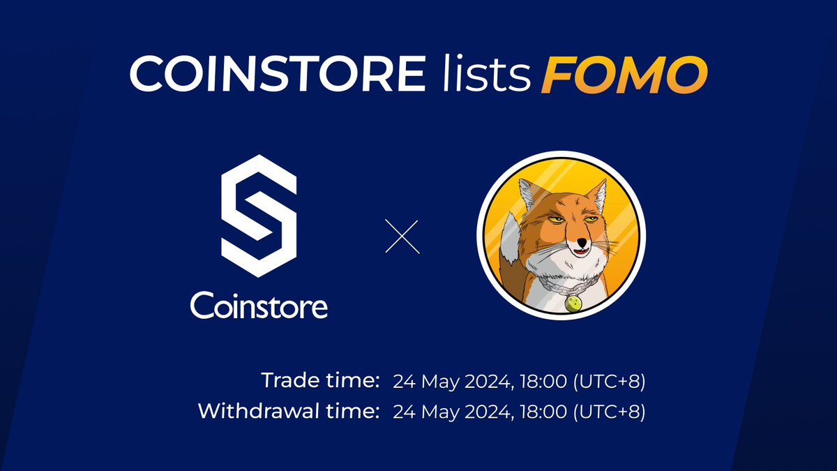 🔥 NEW LISTING ON COINSTORE 🔥 👏 Welcome: @fomofox_meme $FOMO 👏 ⏰ Trade time：2024/05/24 18:00（UTC+8） 💰 Withdrawal time：2024/05/24 18:00（UTC+8） Watch this space for more👇 🌎 Official website: fomofox.meme 👩‍👧‍👦Official Telegram: t.me/fomofox_portal