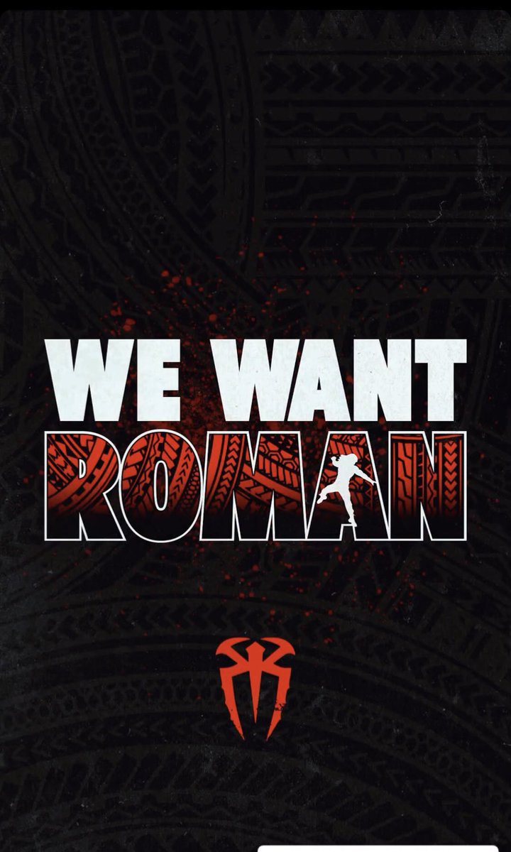 #wewantroman #25DaysOfRomanReigns