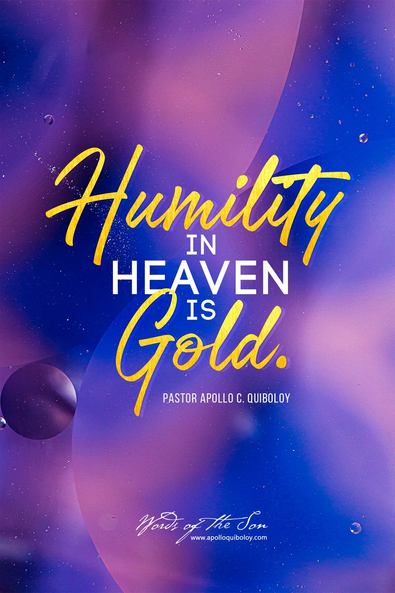 PastorACQ's tweet photo. Humility in Heaven is Gold.

#ApolloQuiboloy #KingdomofJesusChrist #WordsoftheSon #Quotes #Inspirational #Motivational https://t.co/xE5LJ7qfVP