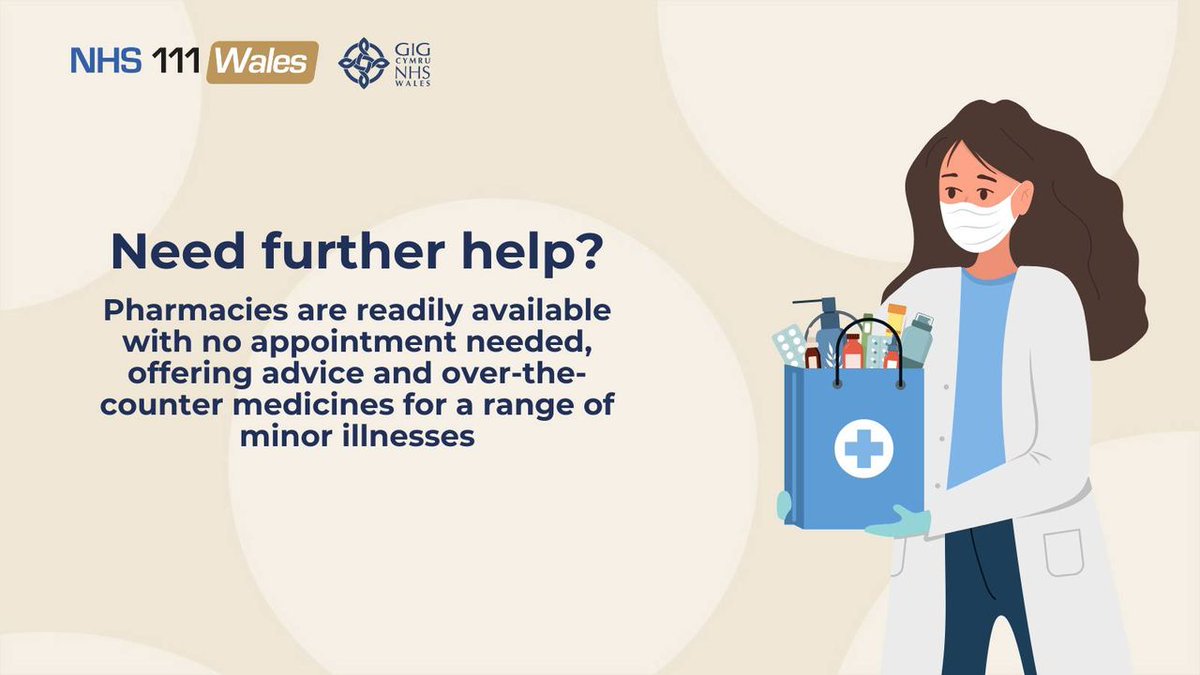 Pharmacists can offer free clinical advice and over-the-counter medicines for a range of common ailments, such as coughs, colds, skin rashes, bites and aches and pains. Find your nearest pharmacy at 👉 111.wales.nhs.uk