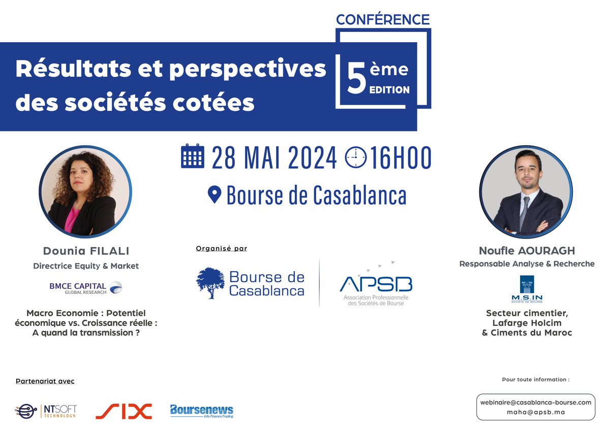bourse_news's tweet photo. 🗓 28 mai -16h00
🏢 Bourse de Casablanca
@bourse_news est partenaire média de la cinquième édition du cycle de conférences sur les résultats et perspectives des sociétés cotées organisé par L'Association Professionnelle des Sociétés de Bourse (#APSB)) et La @BoursedeCasa
-----------------------------------
📍 La première conférence se tiendra en présentiel à la Bourse de Casablanca le Mardi 28 Mai à 16h et sera animée par Mme Dounia FILALI, Directrice Equity Market & au sein de BMCE Capital Global Research et M. Naoufal AOURAGH, PhD , Responsable Analyse et Recherche au sein de MSIN - Société de Bourse.
-----------------------------------