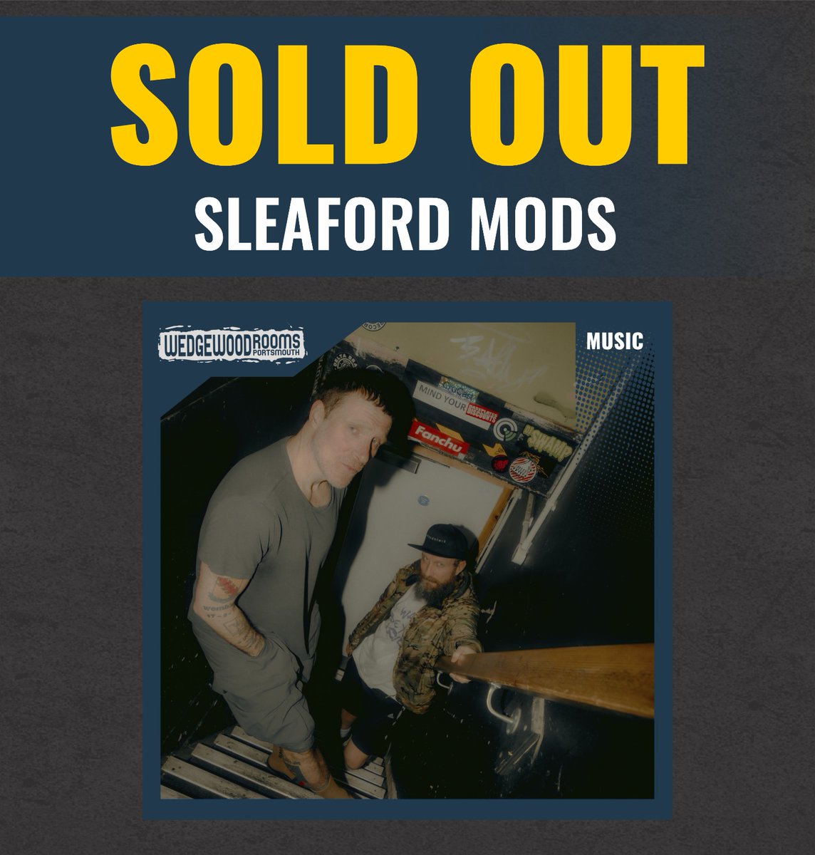 Tickets for Sleaford Mods have SOLD OUT