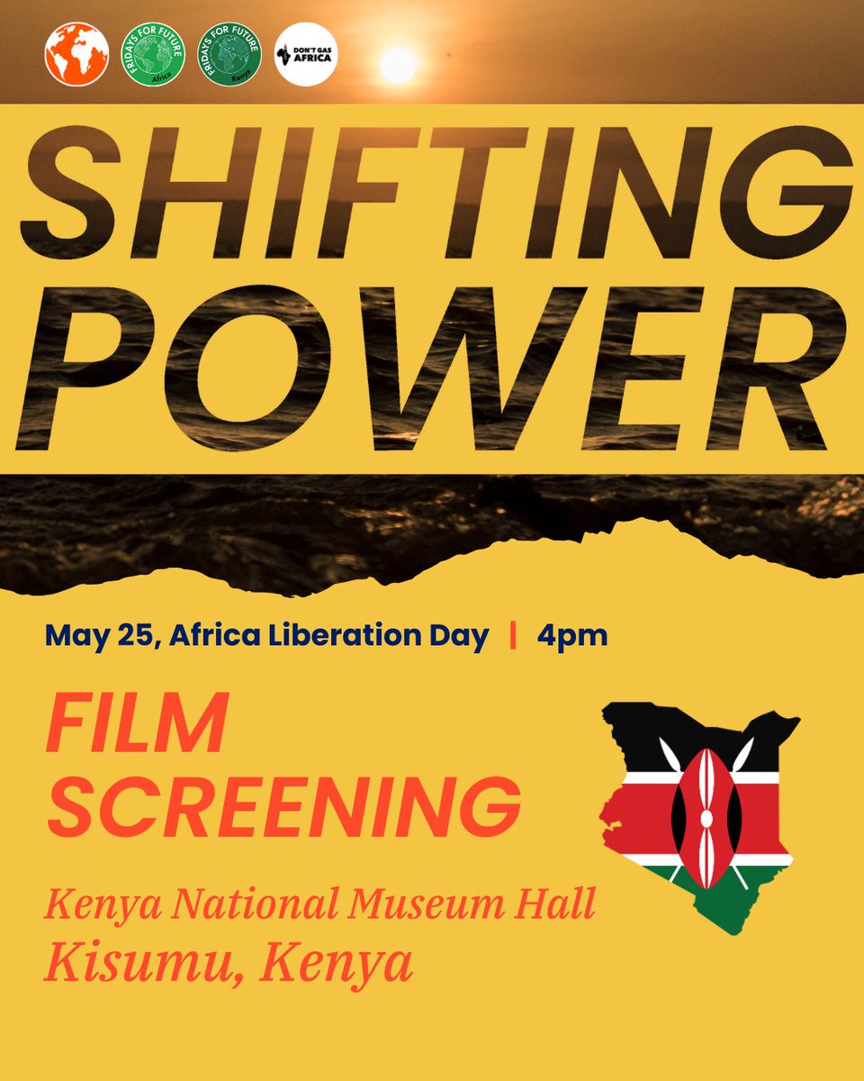 On #AfricaDay, join us in Kisumu to watch SHIFTING POWER ✊🏾and discuss #fossilfuel resistance + alternative justice-filled futures! @Kisumuchampions ⛓️The roots of this historic day are in our Pan-African movements for freedom & liberation and today it means #EndFossilFuels