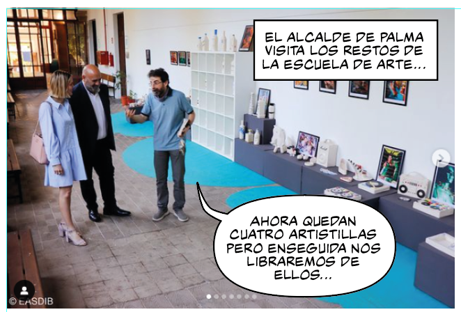 ¡Adios a la escuela de Arte de Palma! 
1. El alcalde nos visita para despedirse de la Escuela de Arte y Superior de Diseño de Palma. Ya se ha procedido a su división administrativa. Sigue hilo.