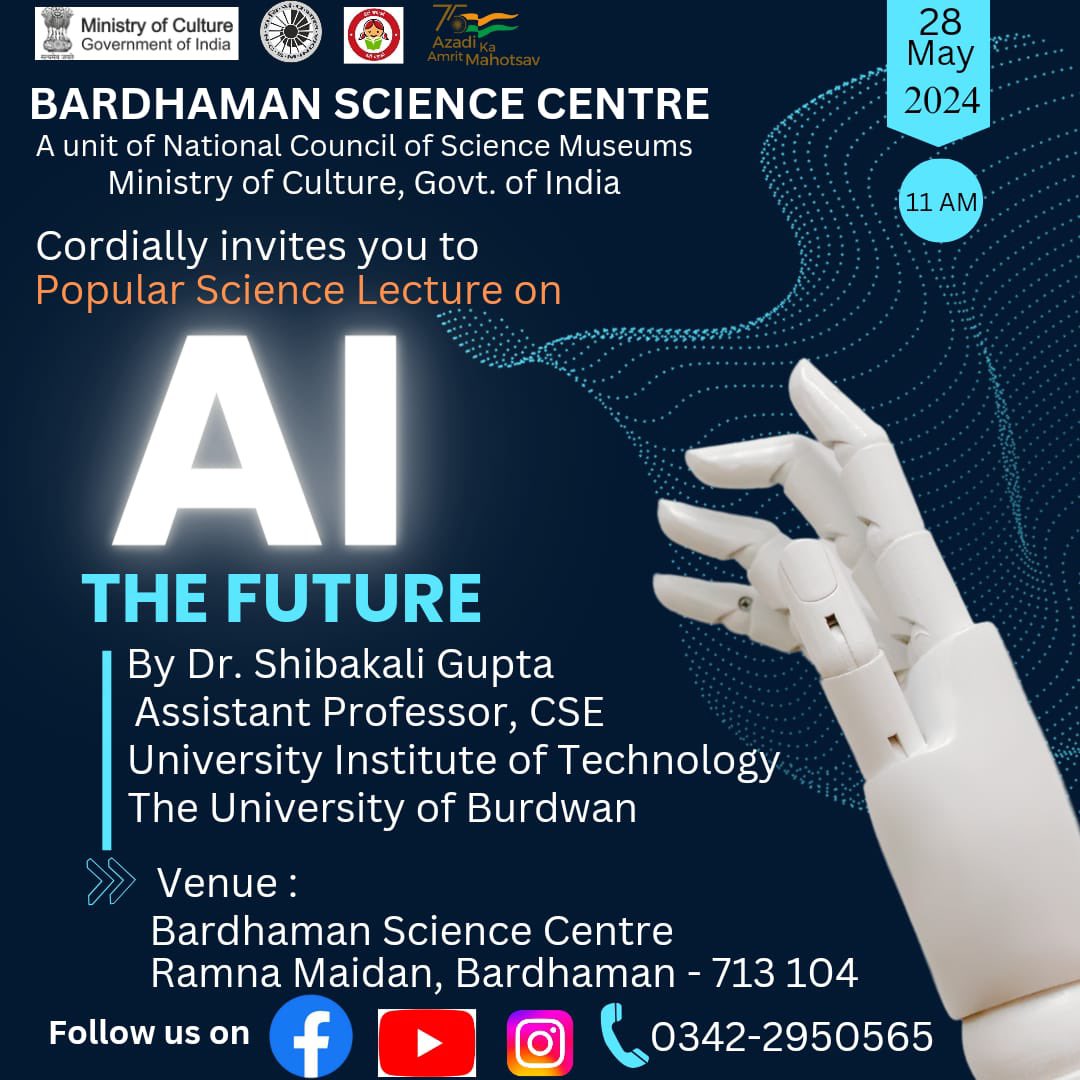 Invitation : A Popular Science Lecture on AI is going to be organised by @dscBardhman, a unit of @ncsmgoi, @MinOfCultureGoI, on May 28, 2024.

#artificialintelligence #AI #Lecture #BetiBachaoBetiPadhao #Bardhaman #WestBengal